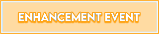 Enhancement Event