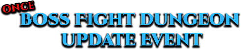 Boss Fight Dungeon Update Event